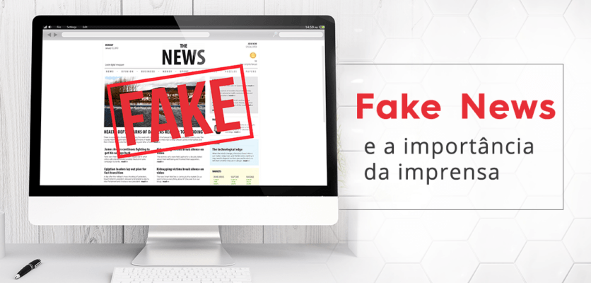 Fake News e a importância da imprensa